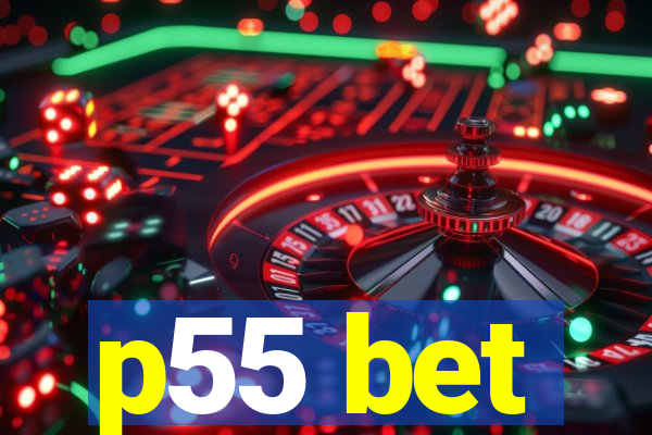 p55 bet